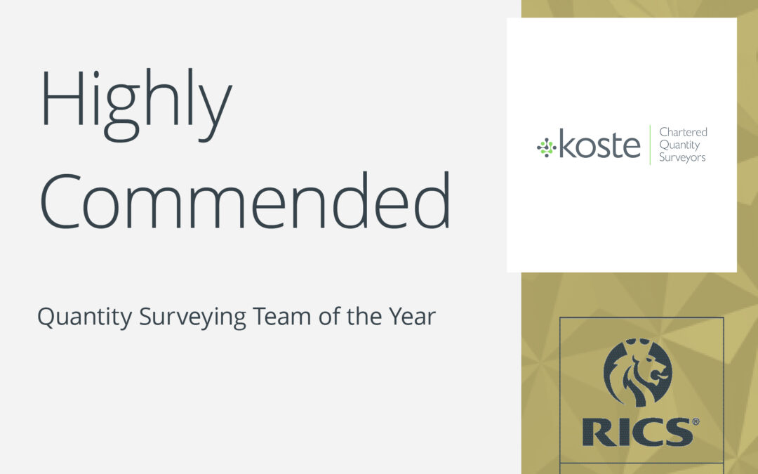 Koste Awarded Highly Commended – Quantity Surveying Team of the Year
